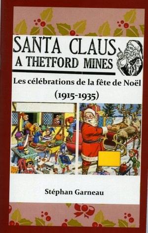 Santa Claus à Thetford Mines - les célébrations de la fête de Noël (1915-1935)