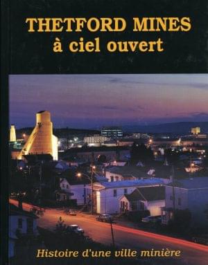 Thetford Mines à ciel ouvert